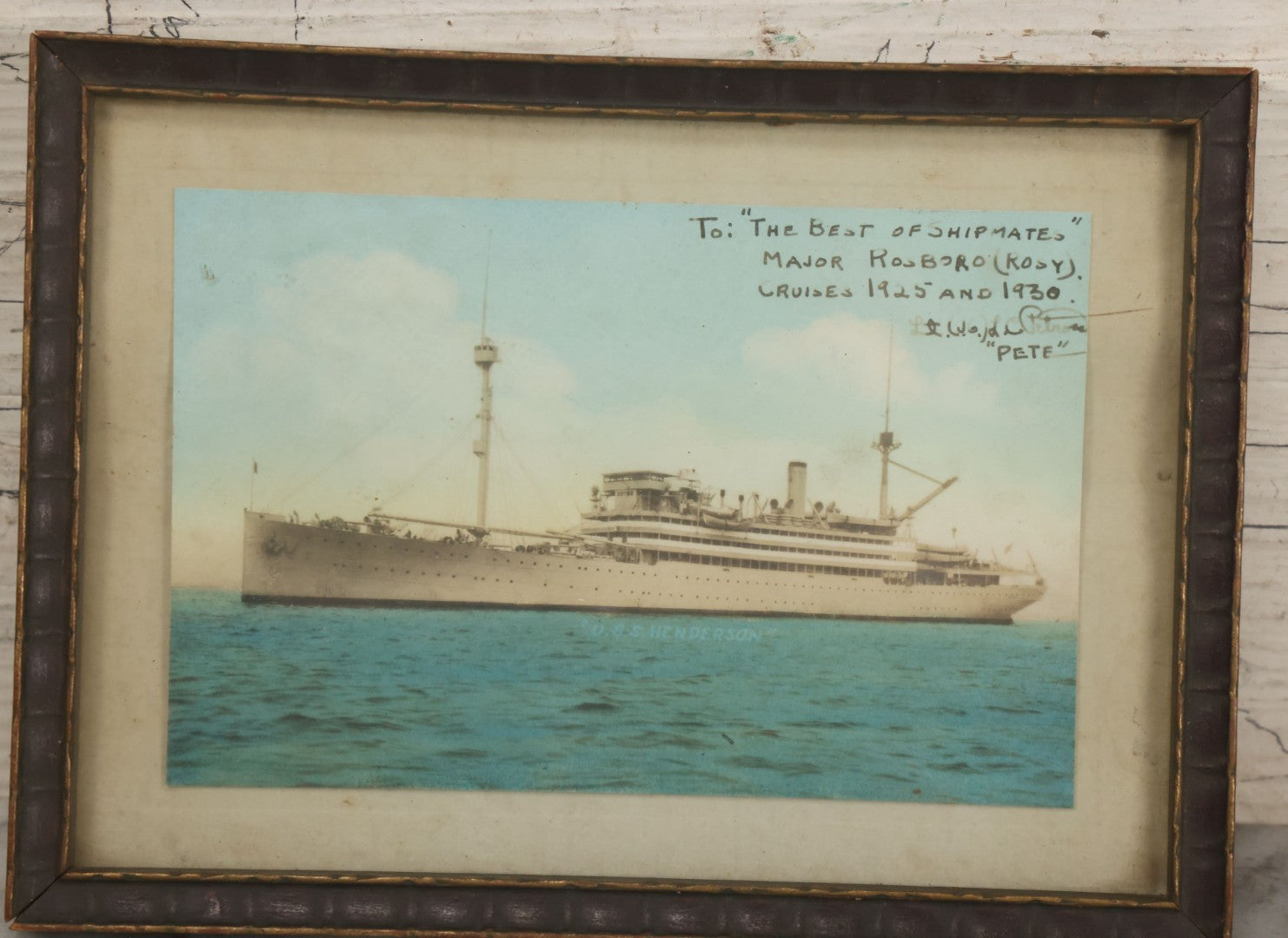 Lot 083 - Antique Framed Postcard Of The U.S.S. Henderson, Addressed "To The Best Of Shipmates" Major Rosboro, Cruises 19125 And 1930, From "Pete," 7-5/8" x 5-5/8"