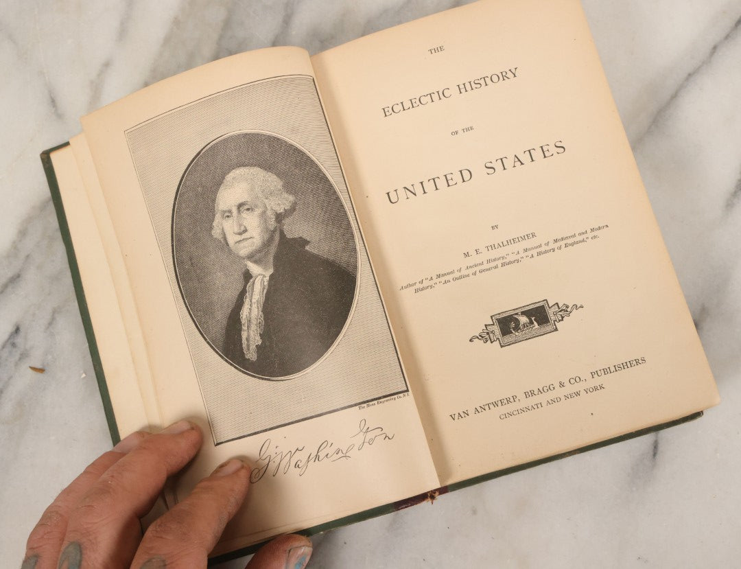 Lot 101 - "The Eclectic History Of The United States" Antique Book By M.E. Thalheimer, Illustrated, Van Antwerp, Bragg, & Co, Publishers, Copyright 1881