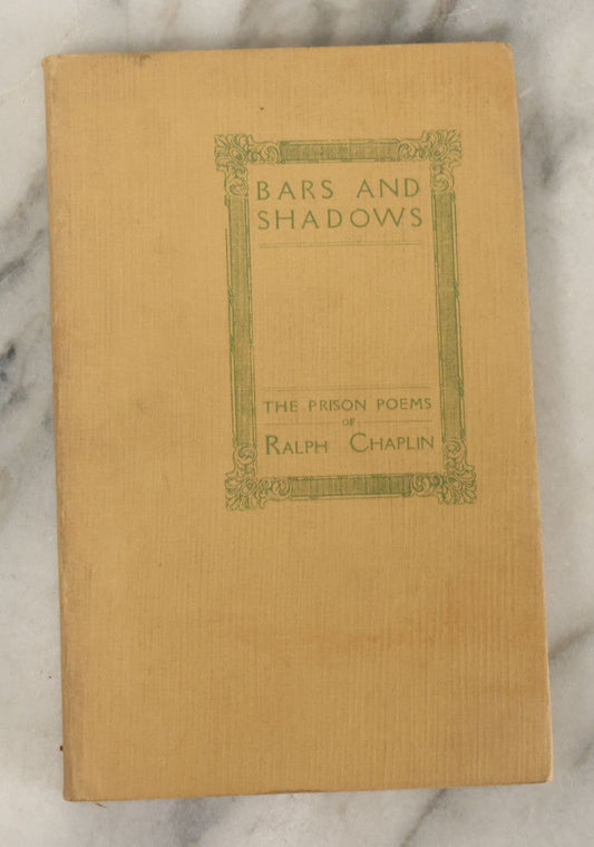 Lot 137 - "Bars And Shadows, The Prison Poems Of Ralph Chaplin", Copyright 1922 By Edith M. Chaplin, With Introduction By Scott Nearing