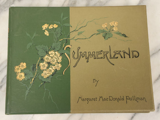 Lot 141 - "Summerland" Antique Illustrated Poetry Book By Margaret MacDonald Pullman, Profusely Illustrated With Nature Scenes, Butterflies, Etc. Copyright 1890 By Lee Ann Shepherd, Note Binding Loosening