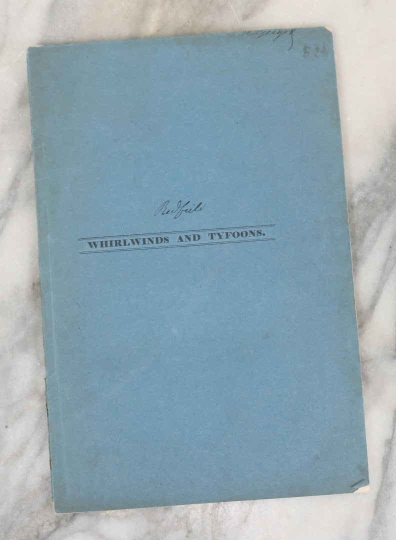 Lot 133 - Antique Booklet "Whirlwinds And Typhoons: Wildwinds Excited By Fire, Typhoons Of The China Sea" By W.C. Redfield, From The American Journal Of Science And Arts, New York