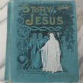 Lot 149 - "The Story Of Jesus, The Life Of Christ" Antique Book By Canon Farrar, Archdeacon On Westminster, Illustrated With Full Page Engravings By Gustave Dore And Others, Globe Bible Publishing Co., Philadelphia 1890