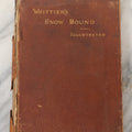Lot 151 - "Snow-Bound, A Winter Idyl" Antique Book By John Greenleaf Whittier, Illustrated Houghton, Mifflin And Company, Publishers, Boston, The Riverside Press, Cambridge, 1867, With Worn Leather Cover
