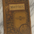 Lot 169 - "The Complete Poetical Works Of John Greenleaf Whittier" Antique Poetry Book With Numerous Illustrations, Houghton, Mifflin, And Company, Boston, And The Riverside Press, Cambridge, Massachusetts, 1884