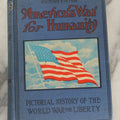 Lot 171 - "America's War For Humanity: A Pictorial History Of The World War For Liberty, Victory Edition" Antique World War One Book By Thomas H. Russell, Copyright 1919