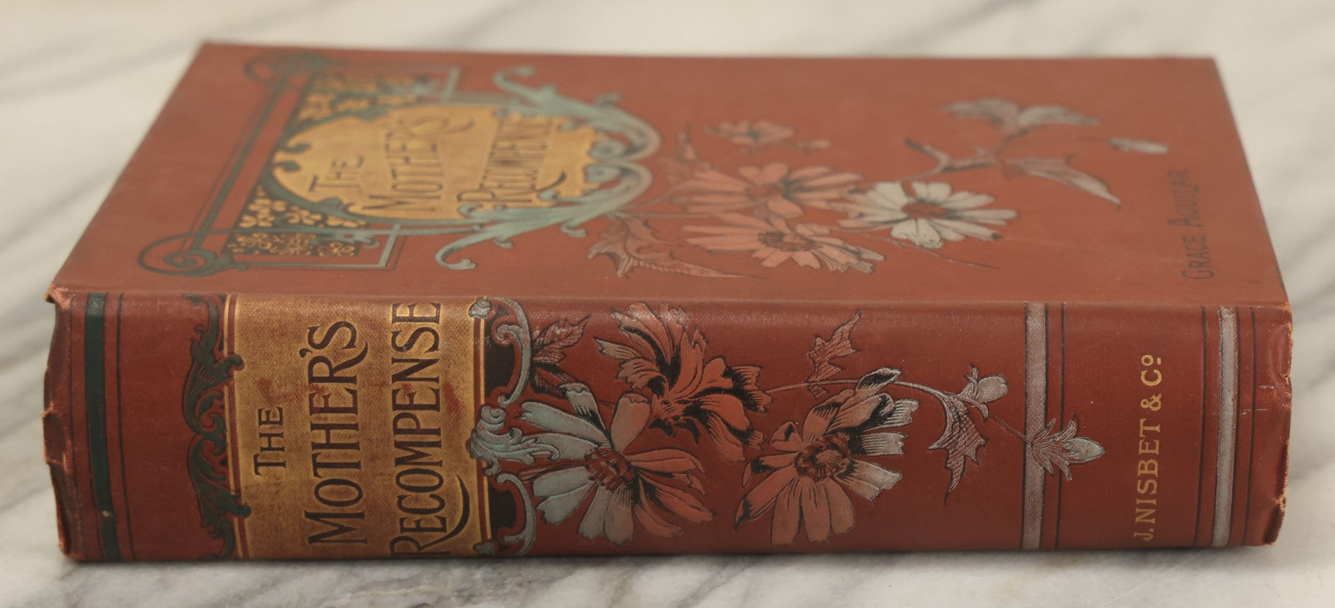 Lot 130 - "Mother's Recompense, A Sequel To Home Influence" Antique Book By Grace Aguilar, New Edition, With Illustrations By Enoch Ward, James Nisbet & Co., Limited, Publishers, London, 1897