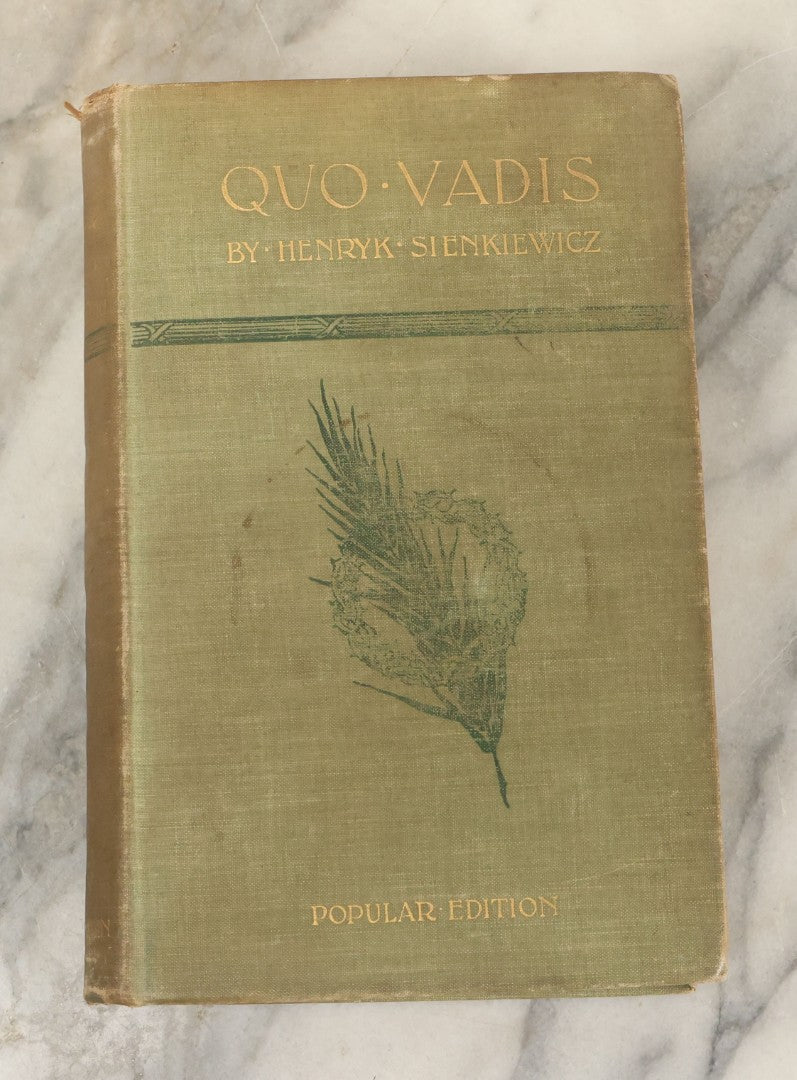 Lot 134 - "Quo Vadis: A Narrative Of The Time Of Nero" Antique Book By Henryk Sienkiewicz, Popular Edition, Translated From The Polish By Jeremiah Curtin, Little, Brown, And Company, Publishers, Boston, 1897, Illustrated