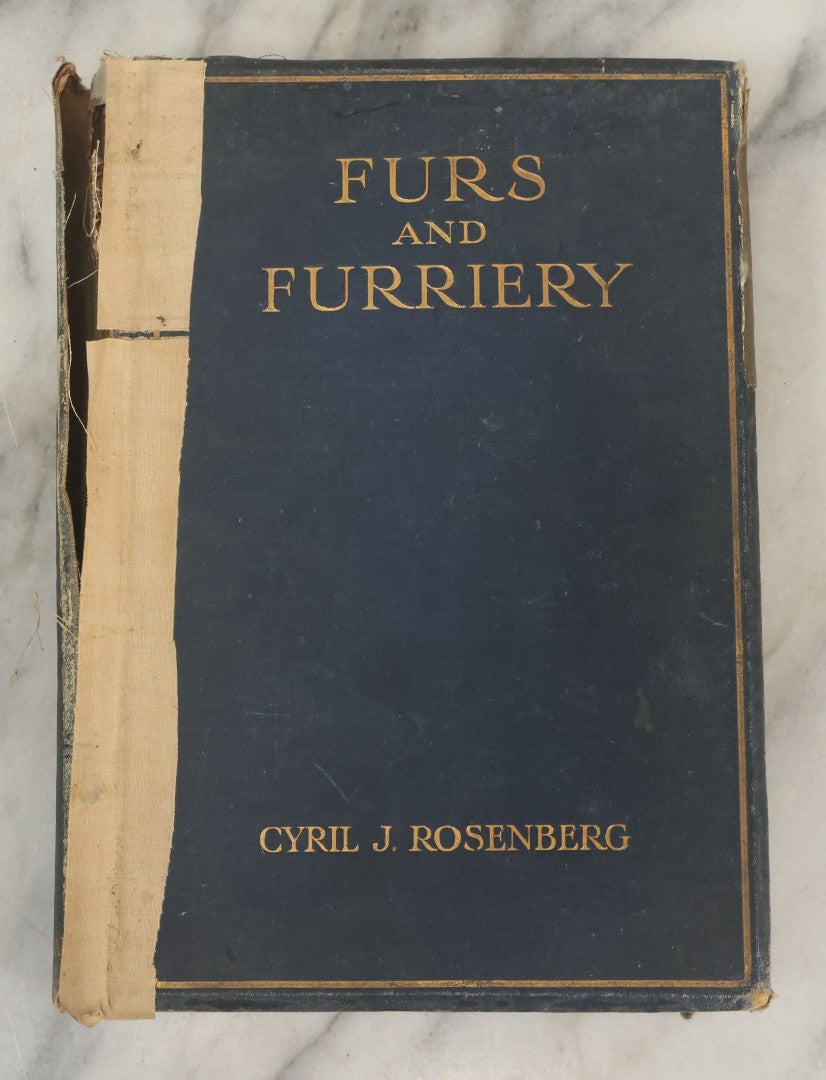 Lot 020 - "Furs & Furriery" Antique Book By Cyril J. Rosenberg, Sir Isaac Pitman & Sons, Ltd., Publishers, London, Note Poor Condition