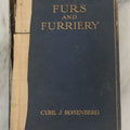 Lot 020 - "Furs & Furriery" Antique Book By Cyril J. Rosenberg, Sir Isaac Pitman & Sons, Ltd., Publishers, London, Note Poor Condition