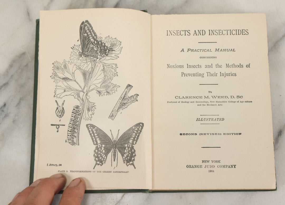 Lot 021 - "Insects And Insecticides: A Practical Manual Concerning Noxious Insects And The Methods Of Preventing Their Injuries" Antique Book By Clarence M. Weed, Illustrated, Second Revised Edition, Orange Judd Company, Publishers, New York, 1904