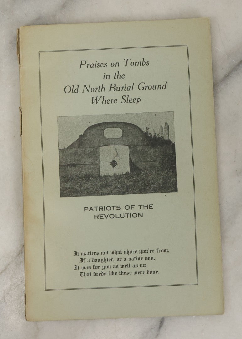 Lot 101 - "Praises On Tombs In The Old North Burial Ground Where Sleep Patriots Of The Revolution" Vintage Pamphlet Booklet Of Eulogies, Epitaphs, And Inscriptions By Arthur I. Harriman, Signed By The Author, 1932