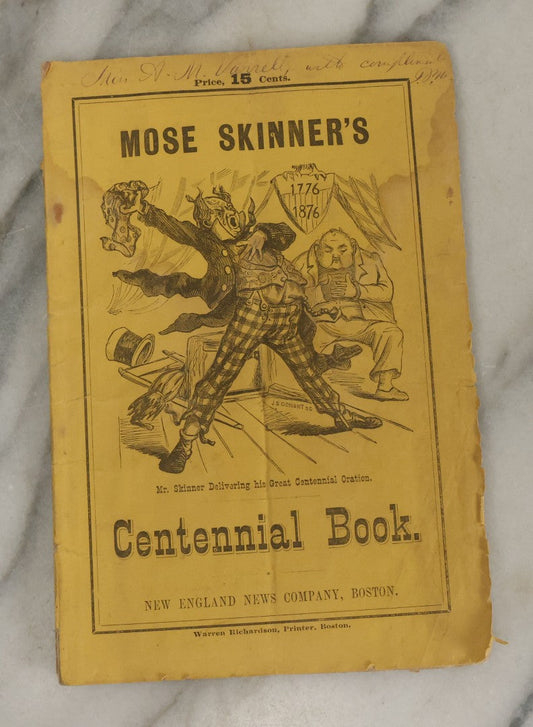 Lot 102 - "Mos Skinner's Centennial Book 1776-1876" Antique Comic Illustrated Booklet, Published By New England News Company, Printed By Warren Richardson, Boston, Copyrighted 1875 By J.E. Brown