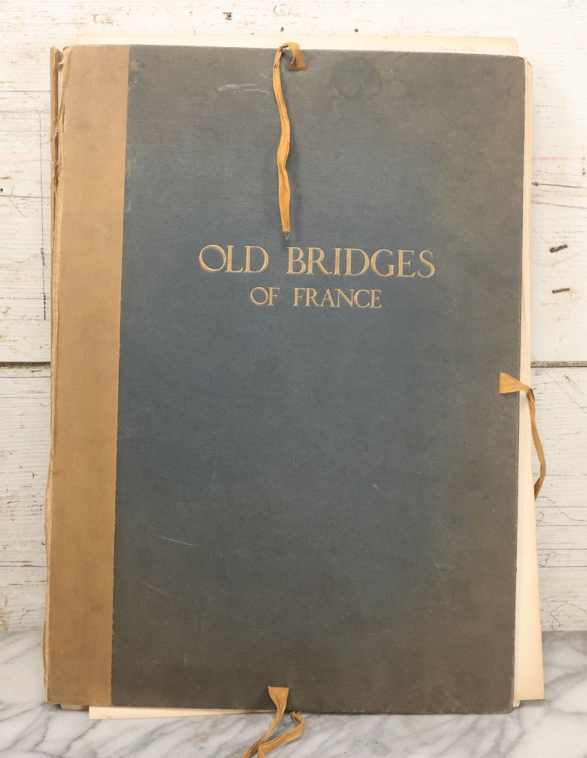 Lot 124 - Antique Folio Print Book "Old Bridges Of France: A Series Of Historical Examples From Roman Times To The End Of The 18th Century" Published By The Press Of The American Institute Of Architects, No. 257 Of 1000, Printed In France, 1925