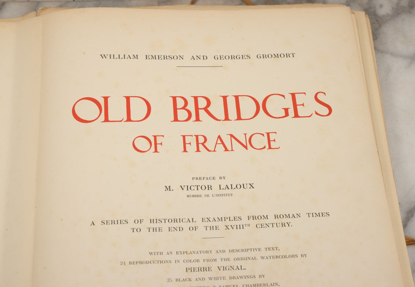 Lot 124 - Antique Folio Print Book "Old Bridges Of France: A Series Of Historical Examples From Roman Times To The End Of The 18th Century" Published By The Press Of The American Institute Of Architects, No. 257 Of 1000, Printed In France, 1925