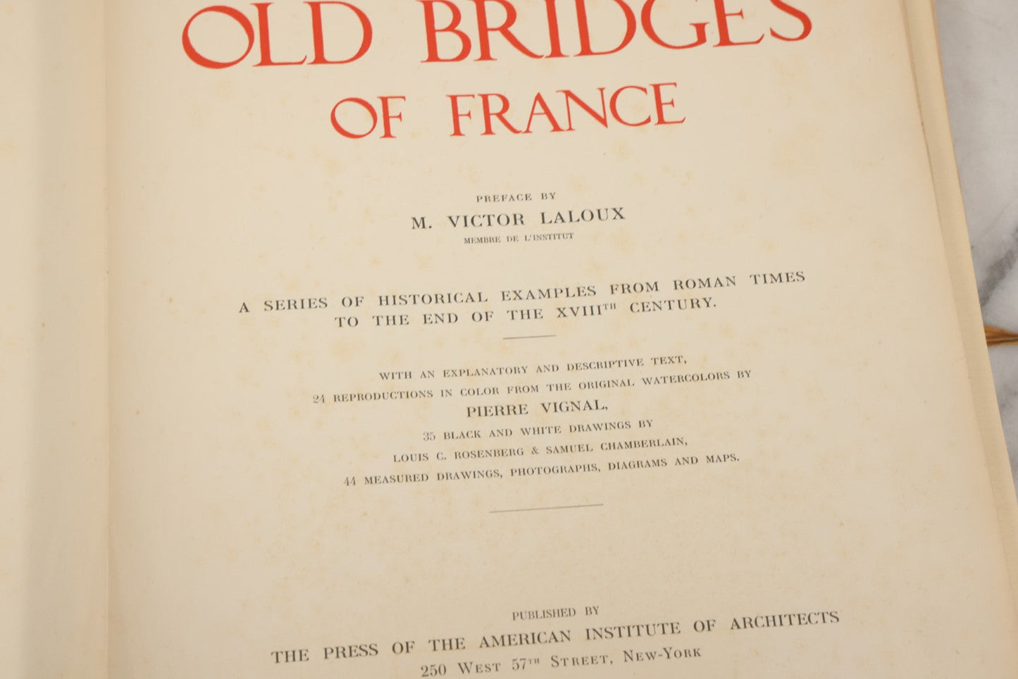Lot 124 - Antique Folio Print Book "Old Bridges Of France: A Series Of Historical Examples From Roman Times To The End Of The 18th Century" Published By The Press Of The American Institute Of Architects, No. 257 Of 1000, Printed In France, 1925