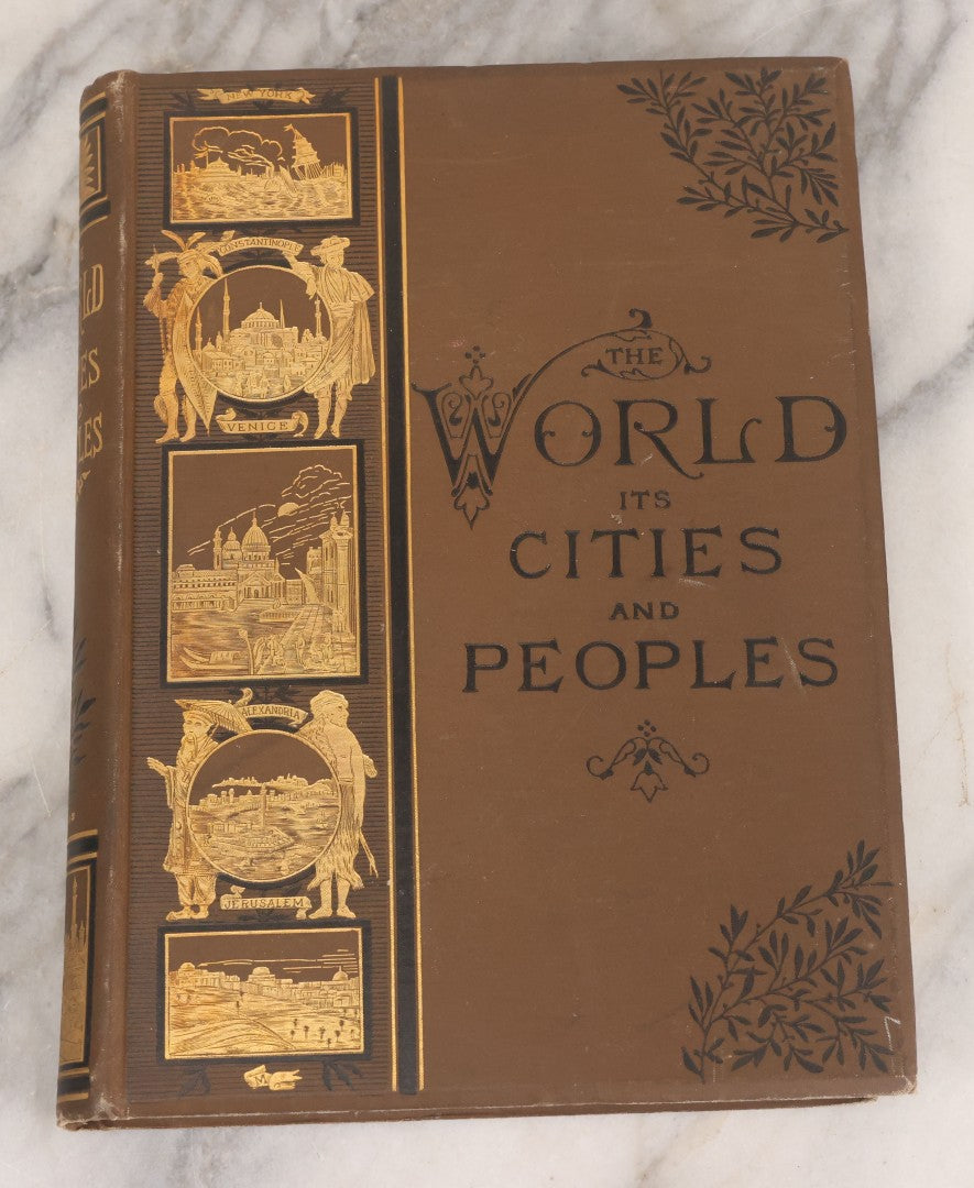 Lot 068 - "The World: Its Cities And Peoples" Antique Illustrated Book On Indigenous Cultures, Published By Cassell & Company Limited, London, Paris, & Melbourne, Circa 1890