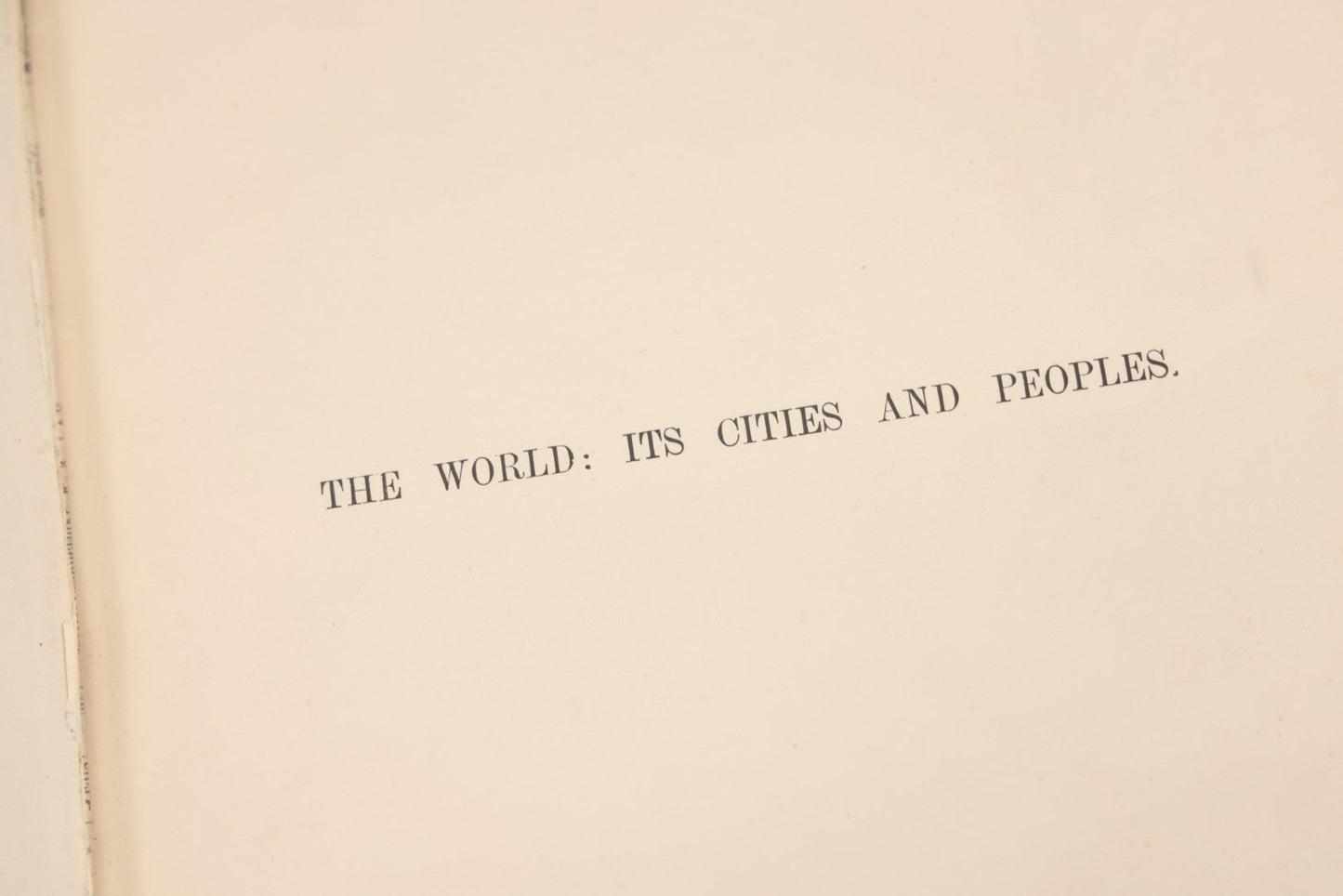 Lot 068 - "The World: Its Cities And Peoples" Antique Illustrated Book On Indigenous Cultures, Published By Cassell & Company Limited, London, Paris, & Melbourne, Circa 1890