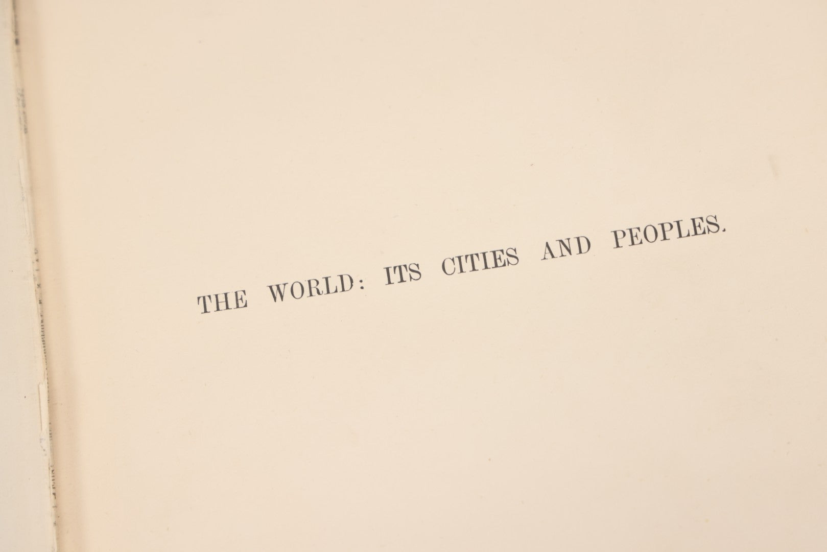 Lot 068 - "The World: Its Cities And Peoples" Antique Illustrated Book On Indigenous Cultures, Published By Cassell & Company Limited, London, Paris, & Melbourne, Circa 1890