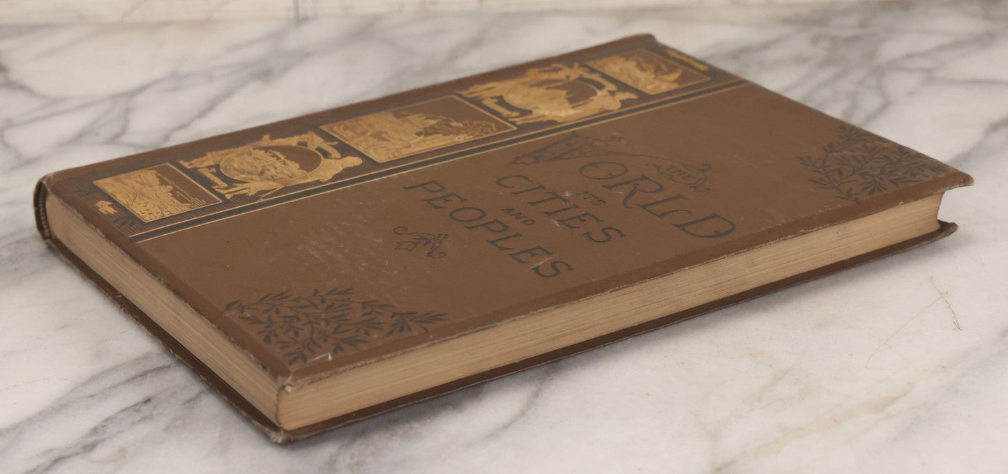 Lot 068 - "The World: Its Cities And Peoples" Antique Illustrated Book On Indigenous Cultures, Published By Cassell & Company Limited, London, Paris, & Melbourne, Circa 1890