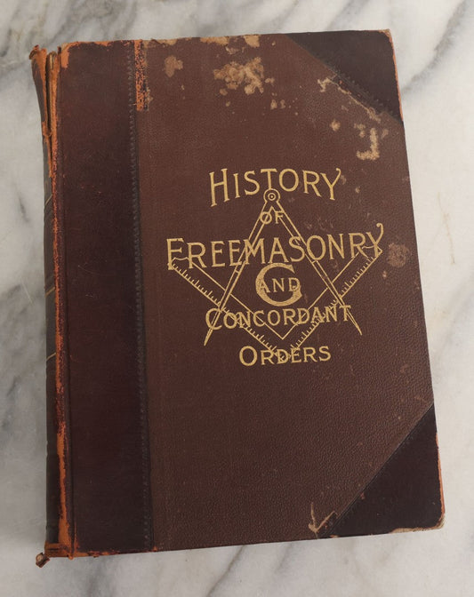 Lot 137 - "History Of Freemasonry And Concordant Orders" Antique Illustrated Fraternal History Book Written By A Board Of Editors, Henry Leonard Stillson, Editor In Chief, The Fraternity Publishing Company, 1906