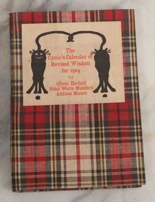 Lot 139 - "The Cynic's Calendar Of Revised Wisdom For 1904" Antique Book With Black Cats On Cover By Oliver Herford, Ethel Watts Mumford, Addison Mizner, With Macabre Frontispiece, Paul Elder And Company, Publishers, San Francisco