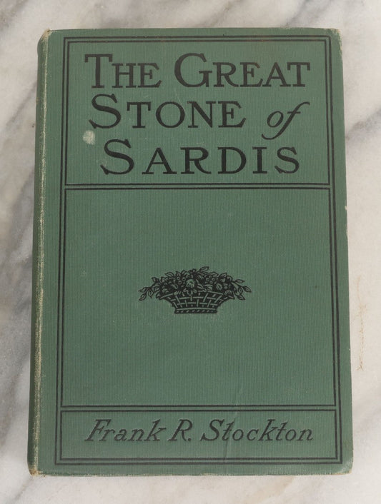 Lot 158 - "The Great Stone Of Sardis" Antique Adventure Novel By Frank R. Stockton, Harper & Brothers, Publishers, New York And London, 1899, Biographical Edition
