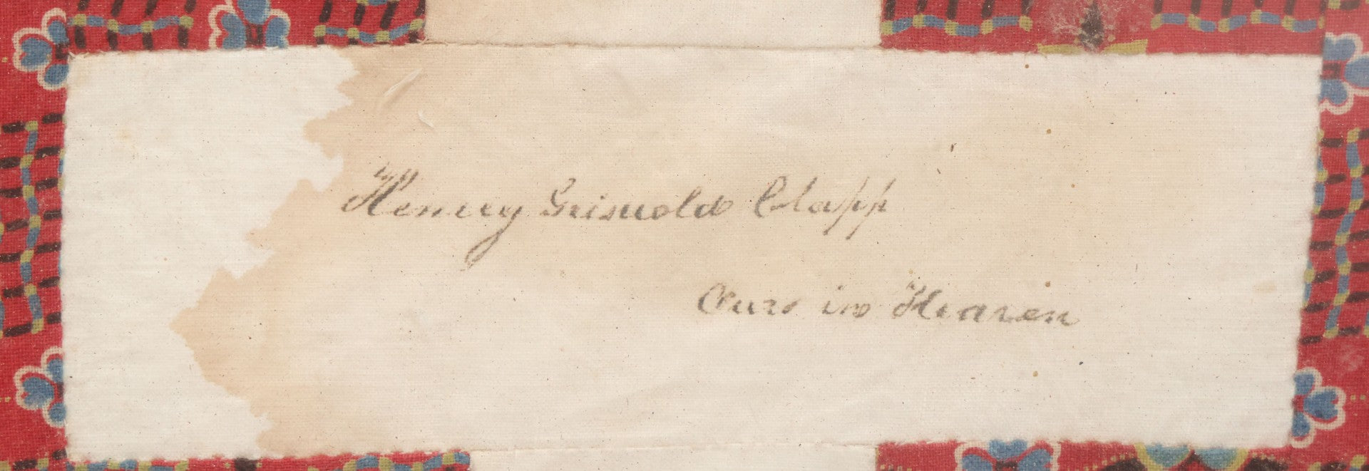 Lot 031 - Antique Memorial Textile Fragment In Remembrance Of Henrey Griswold Clapp, "Care In Heaven" In Vintage Frame, Note Water Staining, 10-3/8" x 10-7/8"