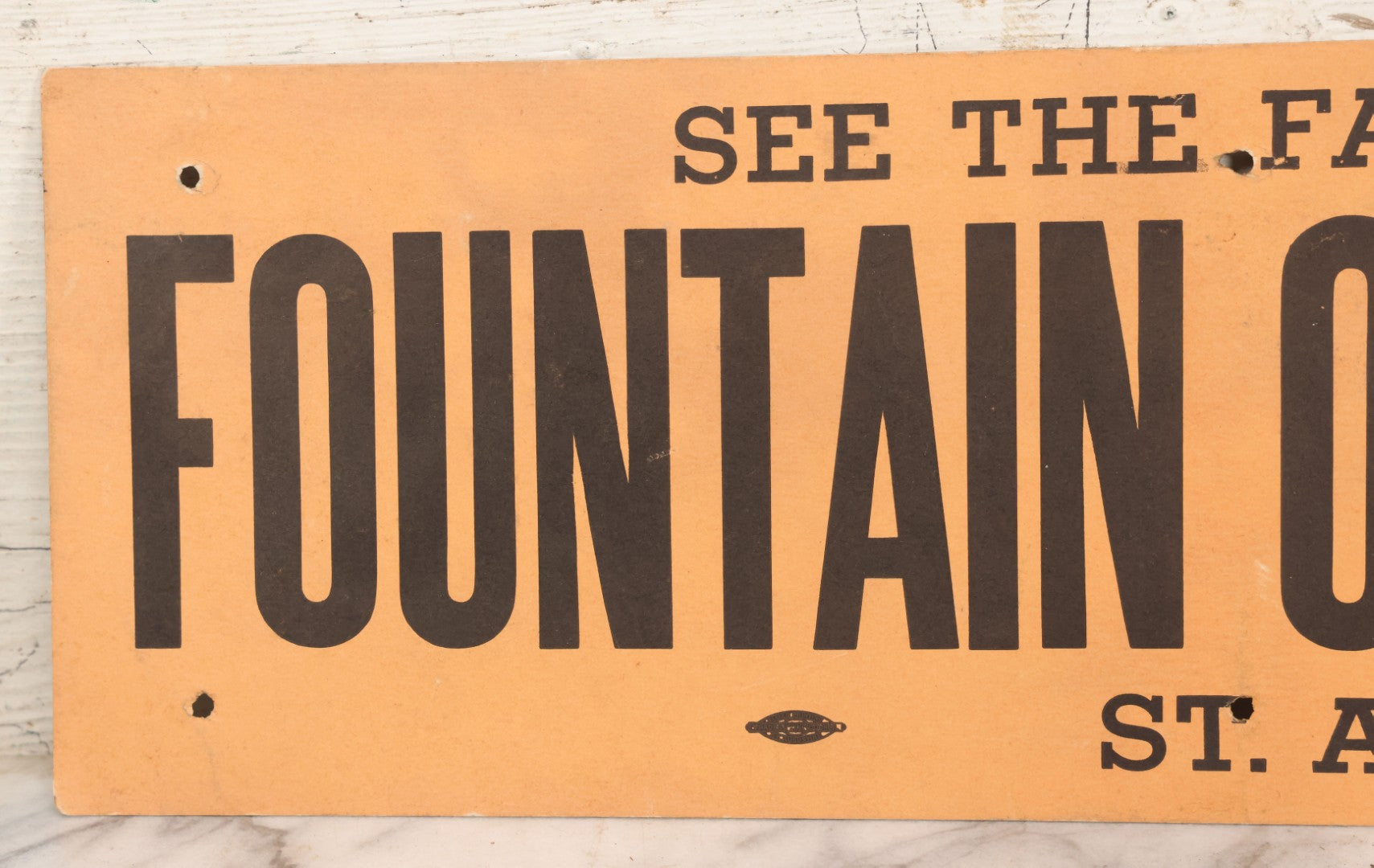 Lot 042 - Vintage Paper Board Travel Advertisement, "See The Famous Fountain Of Youth" St. Augustine, Florida, With Allied Printing Trades Council Union Bug Label, Note Six Perforated Mounting Holes, 22" x 7"