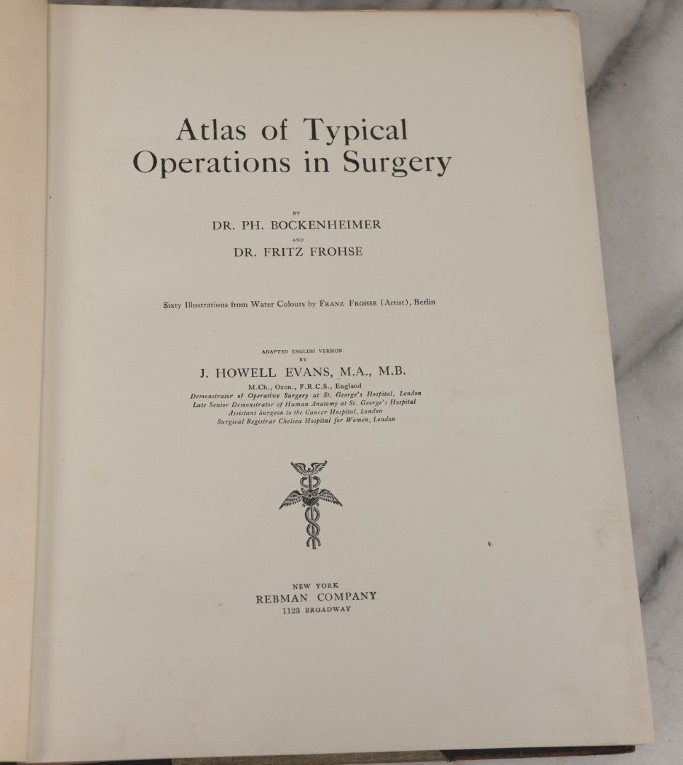 Lot 002 - "Atlas Of Typical Operations In Surgery" Antique Book By Dr. Ph. Bockenheimer & Dr. Fritz Frohse, With 60 Full Color Illustrations By Franz Frohse, English Adaptation By J. Howell Evans, Rebman Company, New York, Publishers, Circa 1900