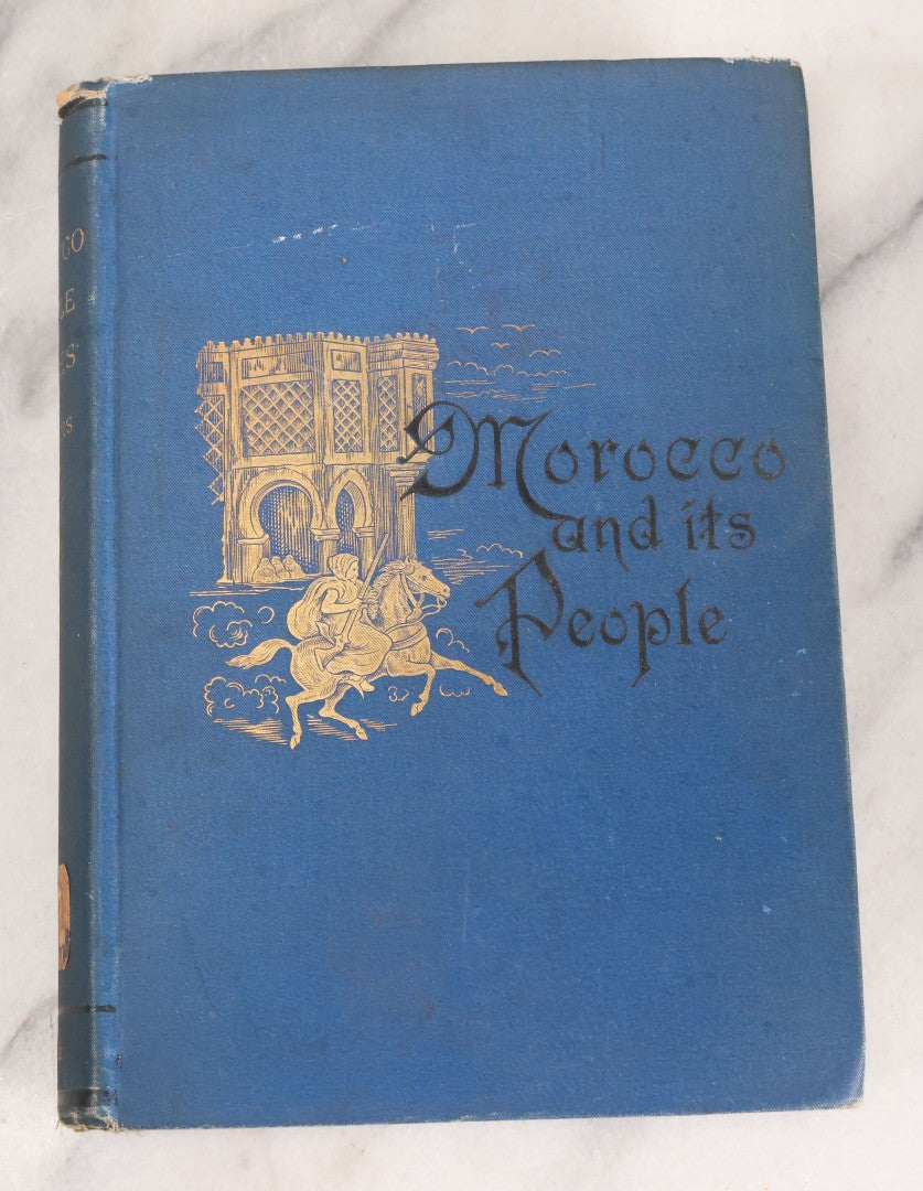 Lot 144 - "Morocco, Its People And Places" Antique Book By Edmondo De Amicis, Translated By C. Rollin-Tilton, Second Edition, Illustrated, G.P. Putnam's Sons, Publishers, New York, 1882
