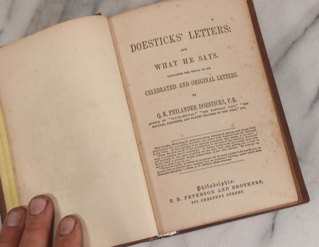 Lot 150 - "Doesticks' Letters: And What He Says; Containing The Whole Of His Celebrated And Original Letters" Antique Satirical Book By Q.K. Philander Doesticks, T.B. Peterson And Brothers, Publishers, Philadelphia, 1855