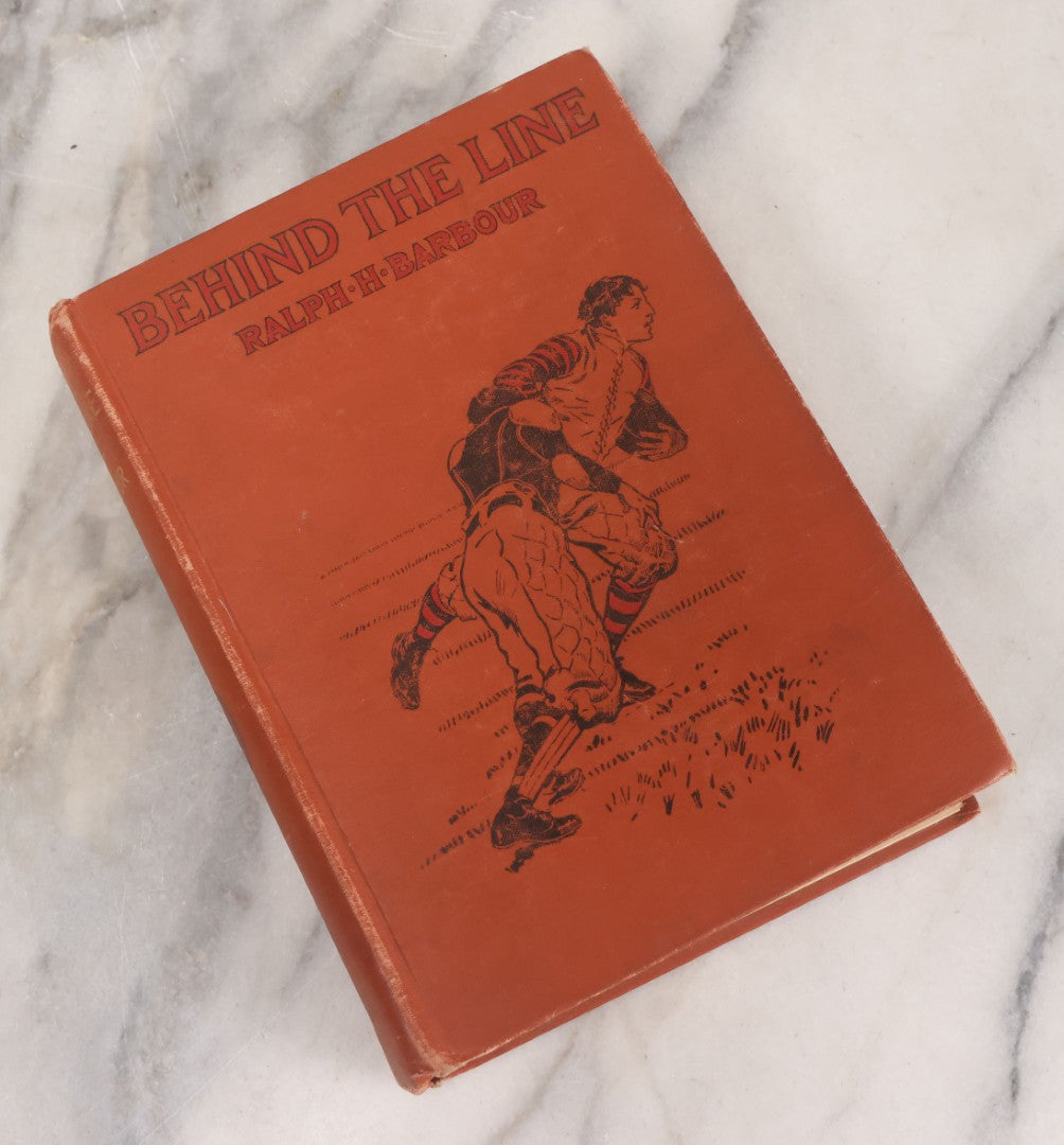 Lot 153 - "Behind The Line: A Story Of College Life And Football" Antique Book By Ralph Henry Barbour, Illustrated By C.M. Relyea, D. Appleton And Company, Publishers, New York, 1905