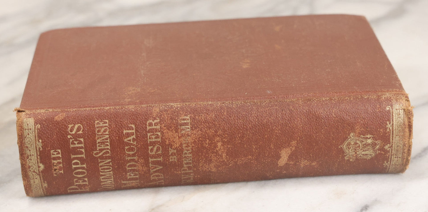 Lot 003 - "The People's Common Sense Medical Adviser In Plain English; Or Medicine Simplified" Antique Book By R.V. Pierce, M.D., 21st Edition, Illustrated, 1889