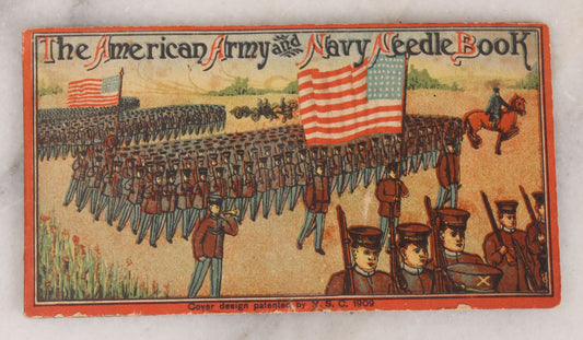 Lot 166 - Antique "The American Army And Navy Needle Book" Patriotic Lithographed Sewing Needle Folder With Contents, Cover Design Patented By N.S.C. 1909, Appears Complete