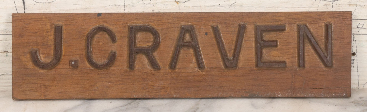 Lot 010 - Vintage Folk Art Wooden Name Plate Sign With Individually Hand Carved Letters For "J. Craven," 12" x 3-1/8"