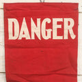 Lot 003 - Vintage Printed Red Fabric "Danger" Warning Flag Banner With Metal Wire Hanger, 13" W x 16-5/8" H