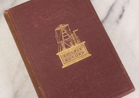 Lot 104 - "The Science Record For 1873, A Compendium Of Scientific Progress And Discovery During The Past Year" Antique Illustrated Book Edited By Alfred E. Beach, Munn & Company, Office Of The "Scientific American," Publishers, New York