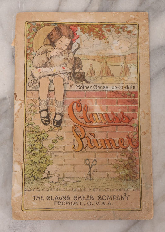 Lot 116 - Antique Lithographed Childrens Alphabet Advertising Book, "Mother Goose Up-To-Date Clauss Primer" Published By The Clauss Shear Company, Freemont, Ohio, Printed By The Blade Printing & Paper Co., Toledo, Ohio