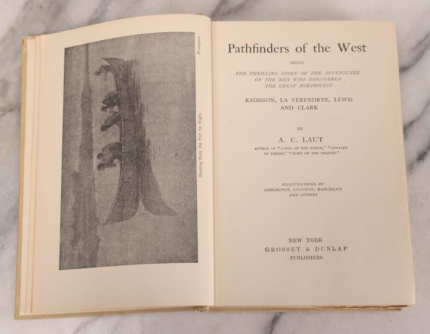 Lot 124 - "Pathfinders Of The West, Being The Thrilling Story Of The Adventures Of The Men Who Discovered The Great Northwest" Antique Book By A.C. Laut, With Illustrations By Remington And Others, Grosset & Dunlap, Publishers, New York, 1904
