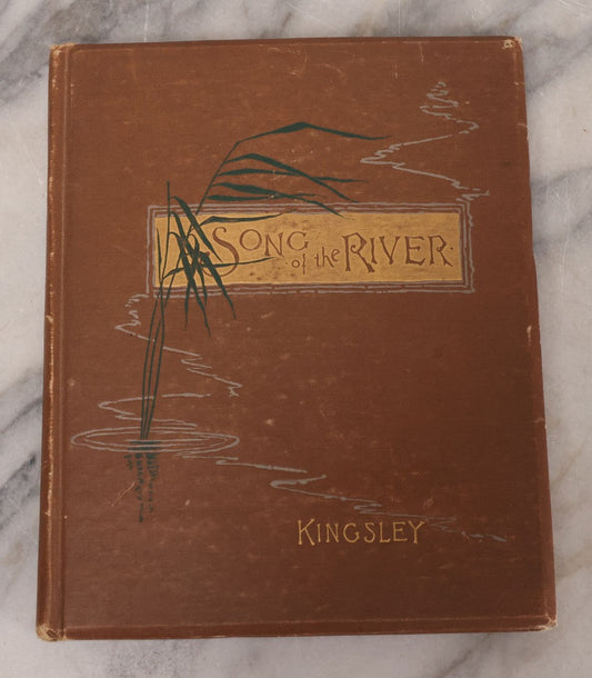 Lot 126 - "Song Of The River" Antique Illustrated Poetry Book By Charles Kingsley With Numerous Engraved Illustrations Supervised By George T. Andrew Estes And Lauriat, Publishers, Boston, 1887