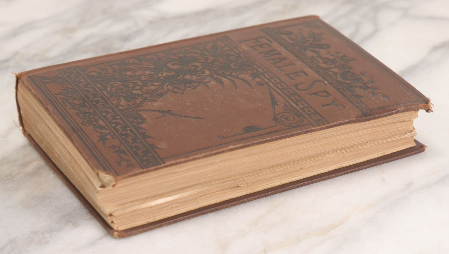 Lot 059 - "The Female Spy Of The Union Army; The Thrilling Adventures, Experiences, And Escapes Of A Woman" Antique Illustrated Civil War History Book By S. Emma E. Edmonds, Crawford & Company, Publishers, Philadelphia, 1883