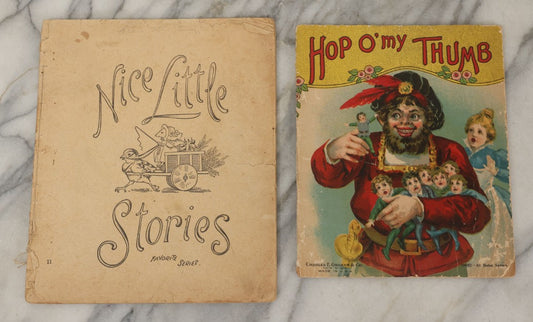 Lot 100 - Pair Of Antique Childrens Booklets Including "Hop O'My Thumb" With Lithograph Cover And "Nice Little Stories," Circa 1895