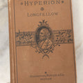 Lot 108 - "Hyperion: A Romance" Antique Novel By Henry Wadsworth Longfellow, Revised Edition, Houghton, Mifflin, And Company, Publishers, Boston, 1869