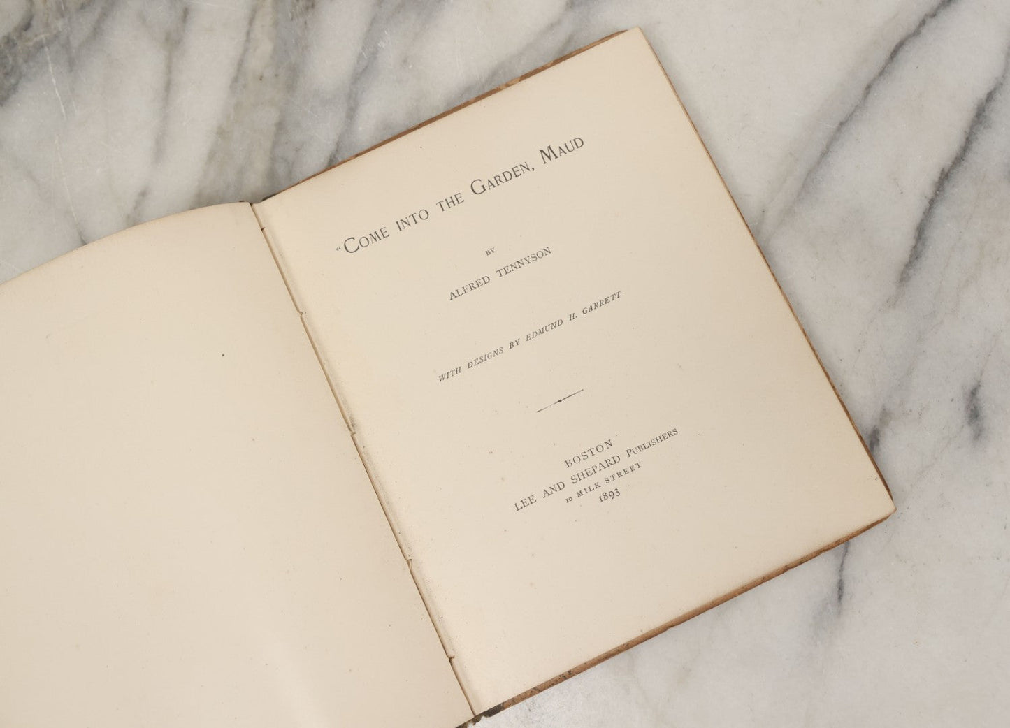 Lot 110 - "Come Into The Garden, Maud" Antique Illustrated Poetry Book By Alfred Tennyson With Designs By Edmund H. Garrett, Lee And Shepard, Publishers, Boston, 1893