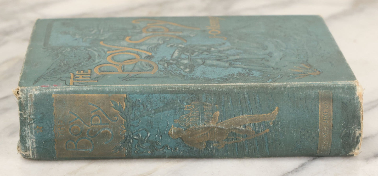 Lot 115 - "The Boy Spy: A Substantially True Record Of Events During The War Of Rebellion" Antique Civil War History Book By Major J.O. Kerbey, Illustrated, Belford, Clarke & Co., Publisher, Chicago, 1889