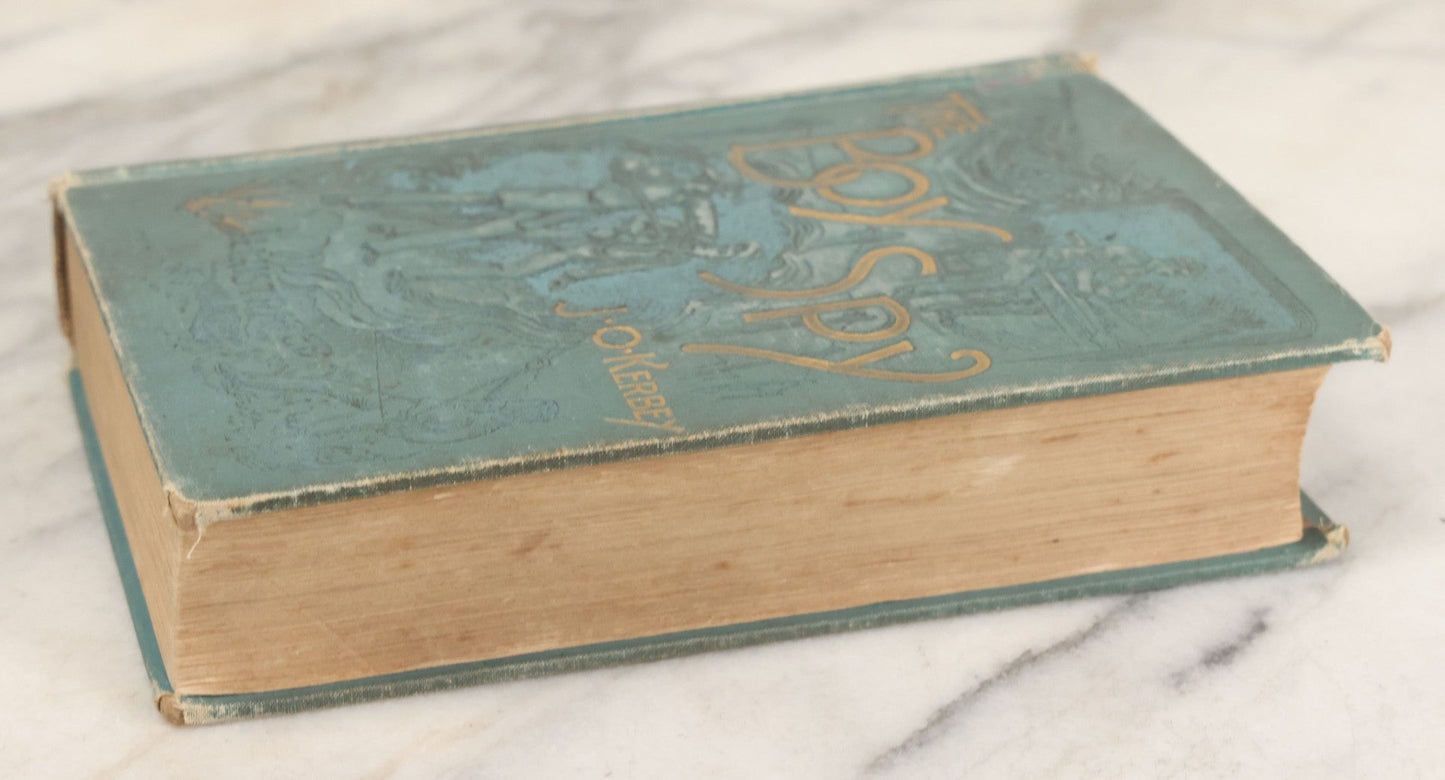 Lot 115 - "The Boy Spy: A Substantially True Record Of Events During The War Of Rebellion" Antique Civil War History Book By Major J.O. Kerbey, Illustrated, Belford, Clarke & Co., Publisher, Chicago, 1889