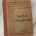 Lot 117 - "Putnam's Handy Book Series Of Things Worth Knowing: Handy Book Of Popular Quotations" Antique Book Published By G.P. Putnam's Sons, New York, 1881