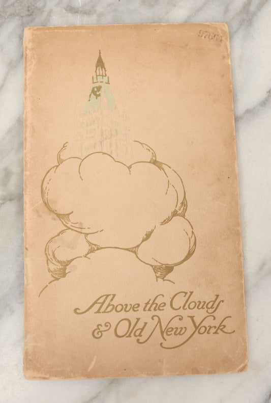Lot 123 - "Above The Clouds And Old New York: An Historical Sketch Of The Site And The Many Wonders Of The Woolworth Building" Antique Booklet By H. Addington Bruce, Published For Distribution To Visitors, Copyright 1913