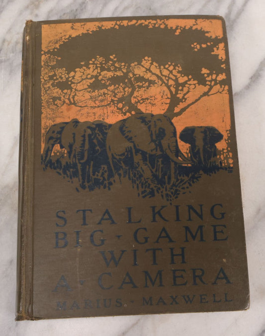 Lot 063 - "Stalking Big Game With A Camera In Equatorial Africa With A Monograph On The African Elephant" Antique Book By Marius Maxwell, Illustrated From Photographs By The Author, The Century Co., New York & London, 1924, First U.S. Edition