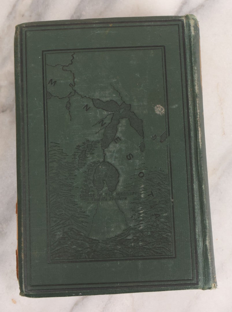 Lot 065 - "Down The Great River; Embracing An Account Of The Discovery Of The True Source Of The Mississippi" Antique Book By Captain Willard Glazier, Illustrated, Hubbard Brothers, Publishers, Philadelphia, 1889